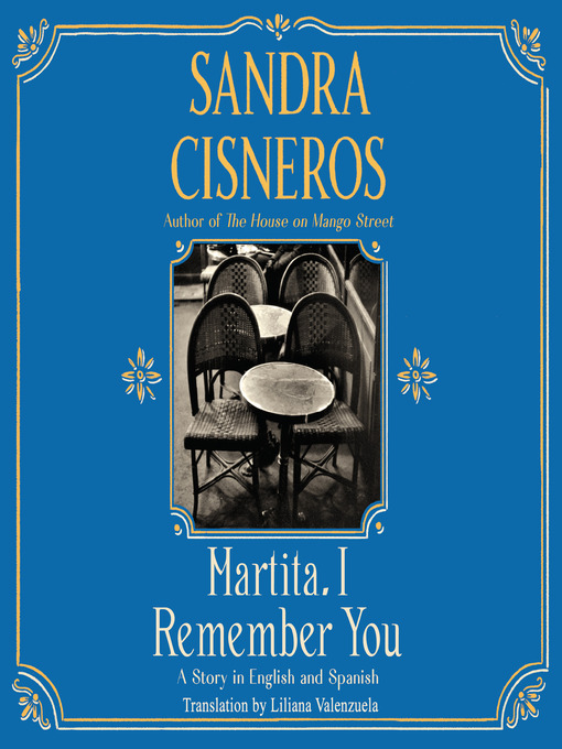 Title details for Martita, I Remember You/Martita, te recuerdo by Sandra Cisneros - Available
